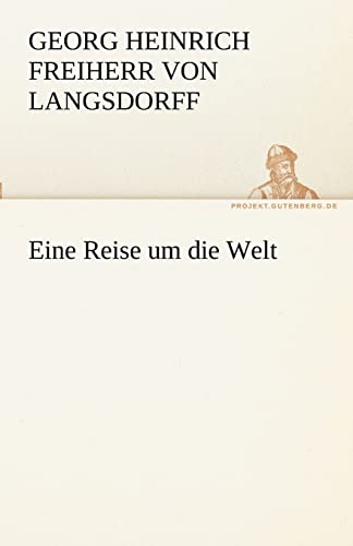 Eine Reise um die Welt (TREDITION CLASSICS) von tredition