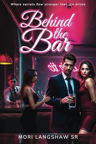 Behind The Bar: "The heartbeat of the town isn’t the streets—it’s the bar, and the man behind it." von Independently published