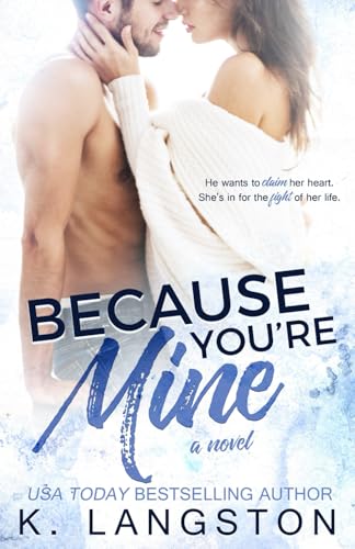 Because You're Mine (Mine Series #1) von Independently published