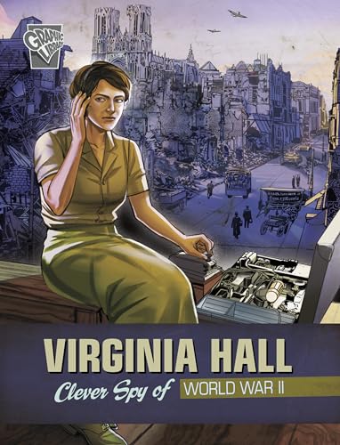 Virginia Hall: Clever Spy of World War II (Brave Women of World War II) von Raintree