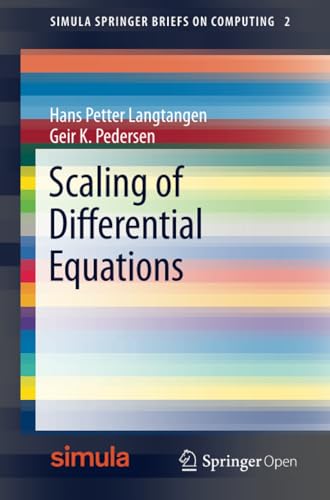 Scaling of Differential Equations (Simula SpringerBriefs on Computing, Band 2)