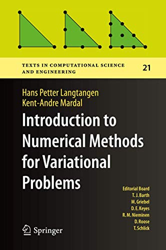 Introduction to Numerical Methods for Variational Problems (Texts in Computational Science and Engineering, 21, Band 21)