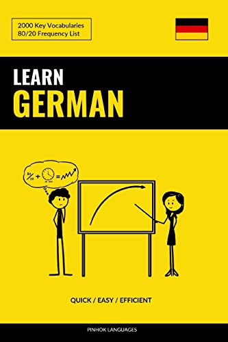 Learn German - Quick / Efficient / Simple: 2000 Key Vocabularies: Quick Easy Efficient: 2000 Key Vocabularies