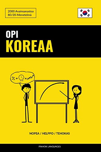 Opi Koreaa - Nopea / Helppo / Tehokas: 2000 Avainsanastoa von Createspace Independent Publishing Platform