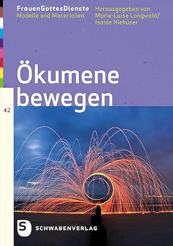 FrauenGottesDienste- Ökumene bewegen (FrauenGottesDienste: Modelle und Materialien) von Schwabenverlag