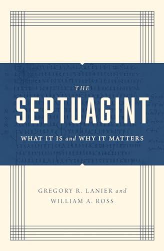 The Septuagint: What It Is and Why It Matters von Crossway Books