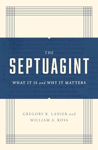 The Septuagint: What It Is and Why It Matters