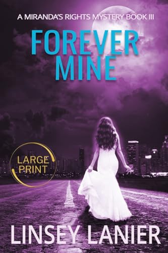 Forever Mine (A Miranda's Rights Mystery) von Felicity Books