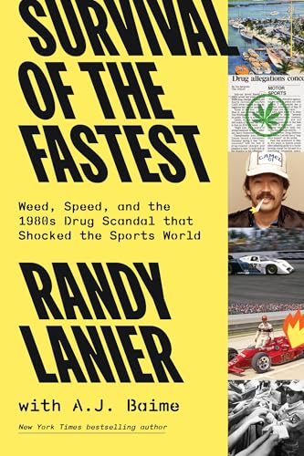 Survival of the Fastest: Weed, Speed, and the 1980s Drug Scandal that Shocked the Sports World Survival of the Fastest: Weed, Speed, and the 1980s Drug Scandal that Shocked the Sports World