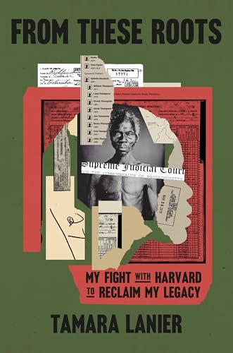 From These Roots: My Fight with Harvard to Reclaim My Legacy von Crown