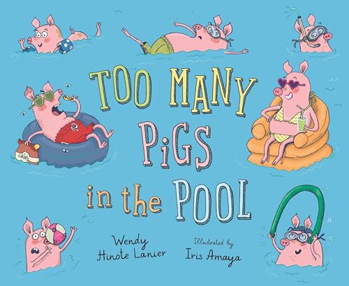Too Many Pigs in the Pool von Sleeping Bear Press