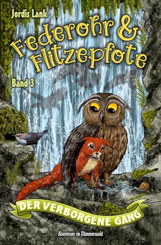 Federohr und Flitzepfote - Der verborgene Gang: Abenteuer im Dämmerwald Band 3 Federohr und Flitzepfote - Der verborgene Gang: Abenteuer im Dämmerwald Band 3 von tolino media
