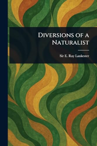 Diversions of a Naturalist von Anson Street Press