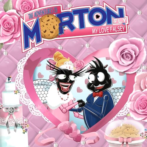 The Adventures Of Morton The Fly - My Love Falsey