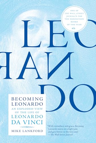 Becoming Leonardo: An Exploded View of the Life of Leonardo da Vinci von Melville House