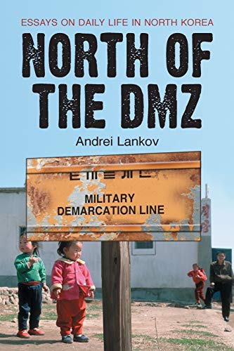 North of the DMZ: Essays on Daily Life in North Korea von McFarland