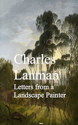 Letters From a Landscape Painter von Anson Street Press