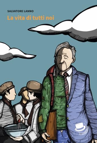 La vita di tutti noi