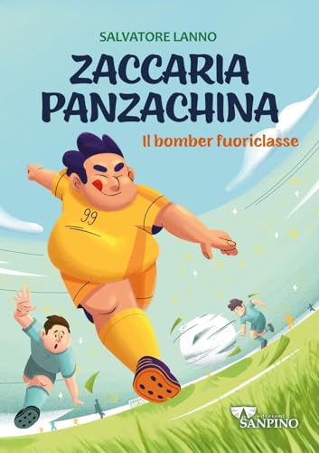 Zaccaria Panzachina. Il bomber fuoriclasse (ApertaMente) von Sanpino