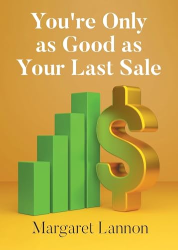 Youre Only as Good as Your Last Sale von Newman Springs