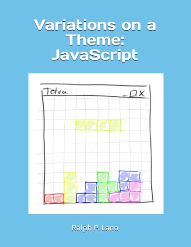 Variations on a Theme: JavaScript: An object-oriented Introduction