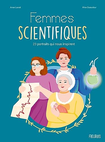 Femmes scientifiques: 23 portraits qui nous inspirent