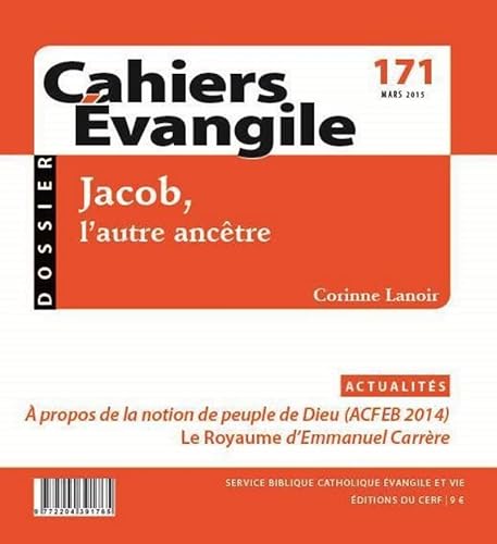 CAHIERS EVANGILE - NUMERO 171 JACOB, L'AUTRE ANCETRE