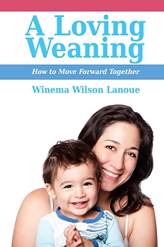 A Loving Weaning: How to Move Forward Together