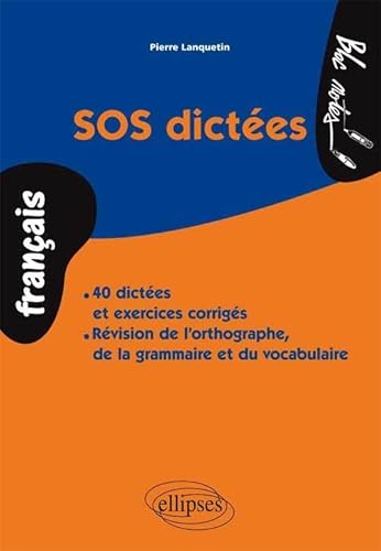 SOS dictées- 40 dictées et exercices corrigés (Bloc-notes) von ELLIPSES