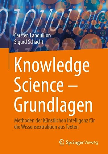 Knowledge Science – Grundlagen: Methoden der Künstlichen Intelligenz für die Wissensextraktion aus Texten von Springer Vieweg