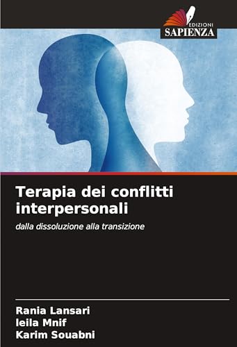 Terapia dei conflitti interpersonali: dalla dissoluzione alla transizione von Edizioni Sapienza