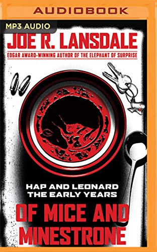 Of Mice and Minestrone: Hap and Leonard the Early Years von Brilliance Audio