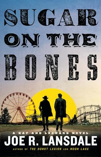 Sugar on the Bones (Hap and Leonard, Band 13) von Unknown