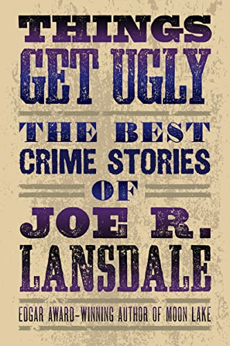 Things Get Ugly: The Best Crime Stories