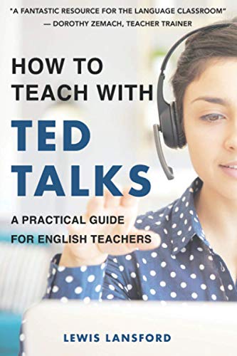 How to Teach with TED Talks: A Practical Guide for English Teachers von Independently published