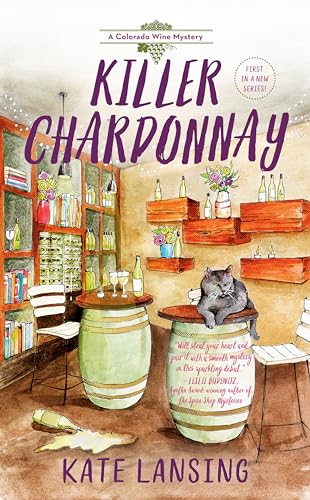 Killer Chardonnay (A Colorado Wine Mystery, Band 1)