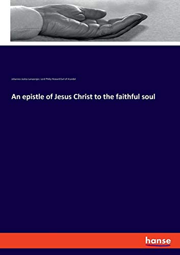 An epistle of Jesus Christ to the faithful soul
