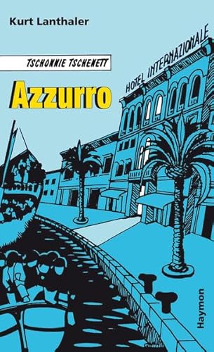 Tschonnie Tschenett, Azzurro: Ein Tschonnie-Tschenett-Krimi