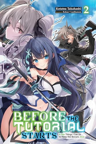 Before the Tutorial Starts: A Few Things I Can Do to Keep the Bosses Alive, Vol. 2: Volume 2 von Yen Press