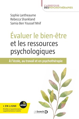 Évaluer le bien-être et les ressources psychologiques: À l'école, au travail et en psychothérapie von DE BOECK SUP