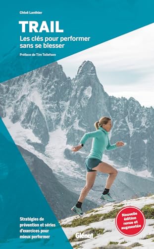 Trail, les clés pour performer sans se blesser (2e ed)