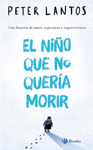 El niño que no quería morir (Castellano - JUVENIL - PARALELO CERO) von Editorial Bruño