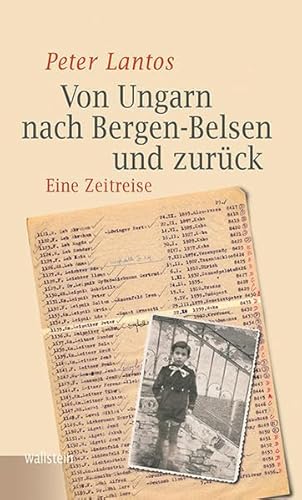 Von Ungarn nach Bergen-Belsen und zurück: Eine Zeitreise (Bergen-Belsen. Berichte und Zeugnisse)