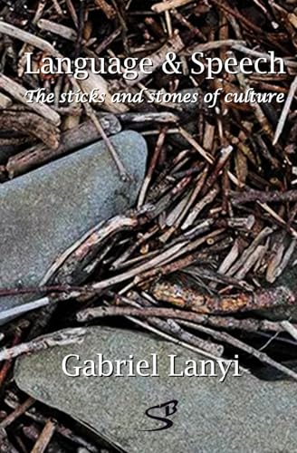 Language & Speech: The sticks and stones of culture von Sycorax Books