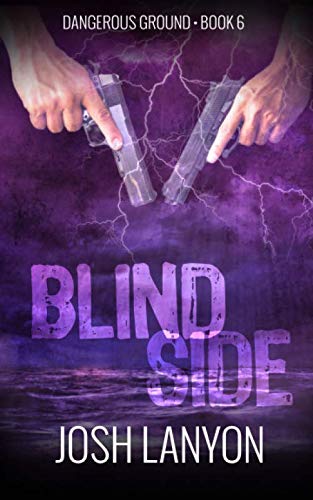 Blind Side: Dangerous Ground 6 Blind Side: Dangerous Ground 6 von Independently published