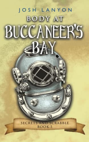 Body at Buccaneer's Bay: An M/M Cozy Mystery (Secrets and Scrabble, Band 5) Body at Buccaneer's Bay: An M/M Cozy Mystery (Secrets and Scrabble, Band 5)