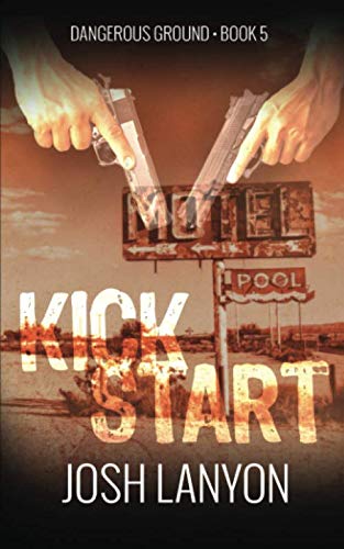 Kick Start (Dangerous Ground 5) von Independently published