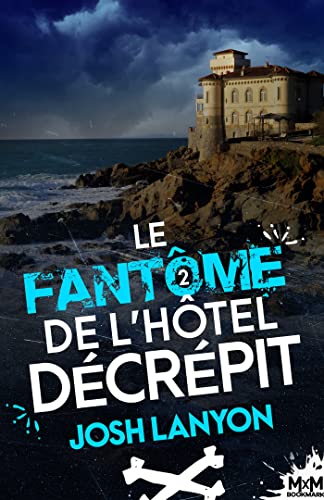 Le fantôme de l'hôtel décrépit: Le peintre et le vétéran mènent l'enquête, T2 Le fantôme de l'hôtel décrépit: Le peintre et le vétéran mènent l'enquête, T2