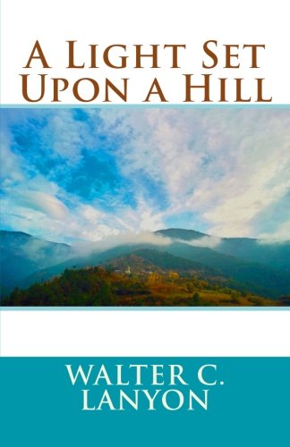 A Light Set Upon a Hill