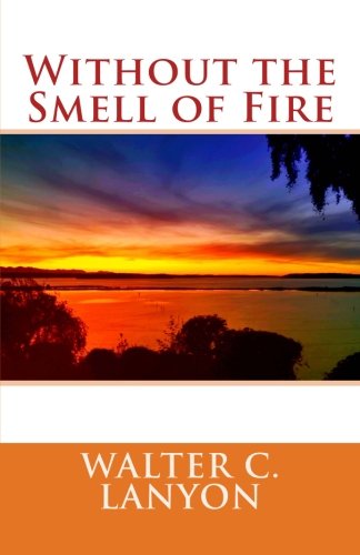 Without the Smell of Fire